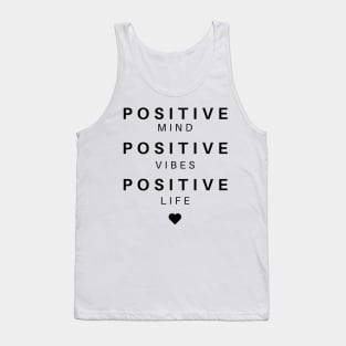 Positive Mind, Positive Vibes, Positive Life, Inspirational and Motivational Quote. Tank Top